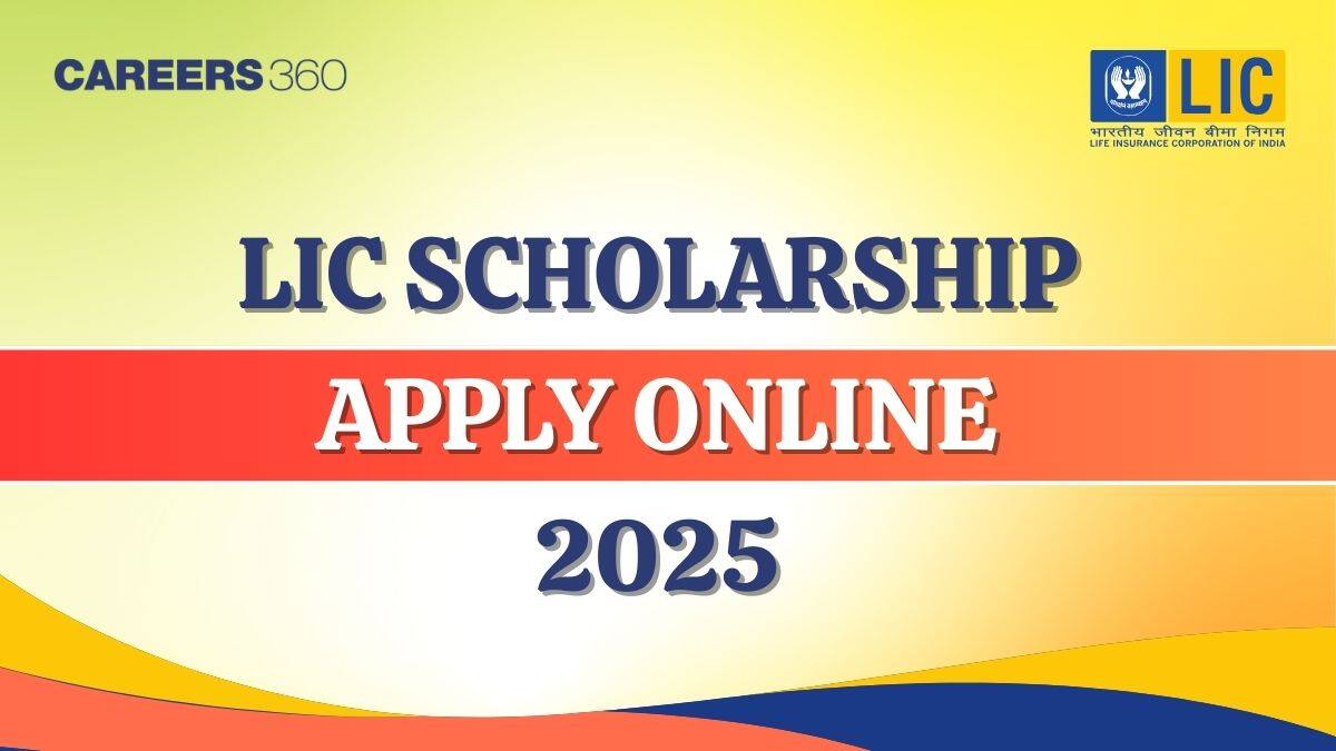 LIC Scholarship Apply Online 2025 - Last Date, Application Form, Amount